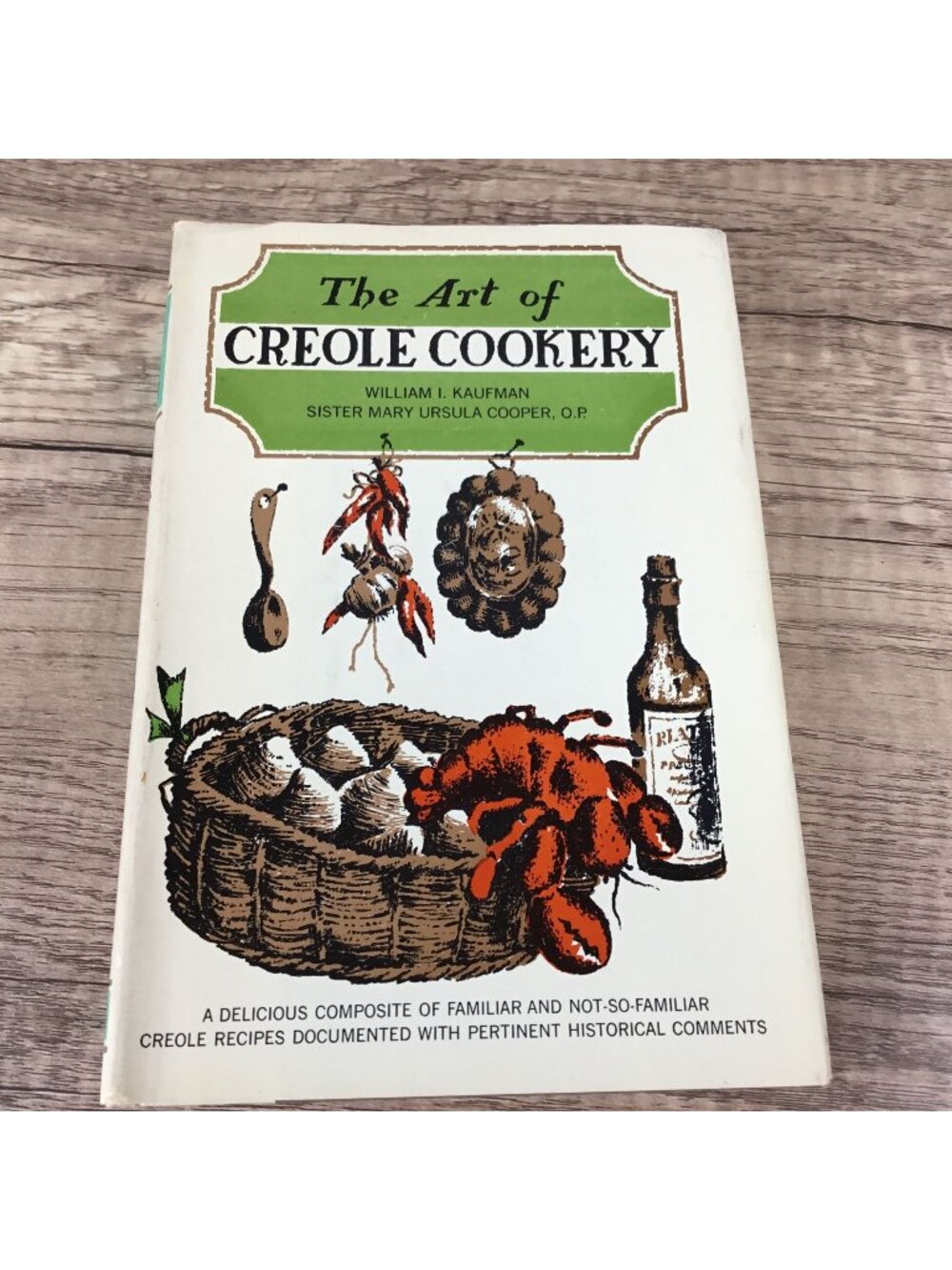 The Art Of Creole Cookery Hardcover William I. Kaufman Sister Mary Ursula Cooper